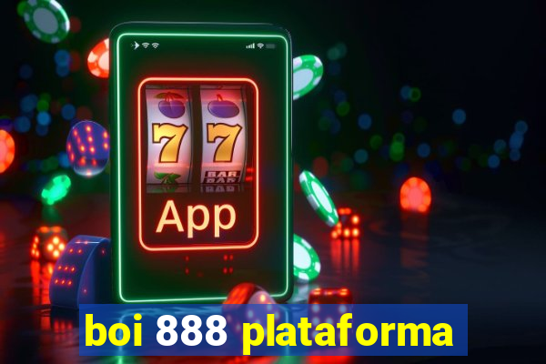 boi 888 plataforma